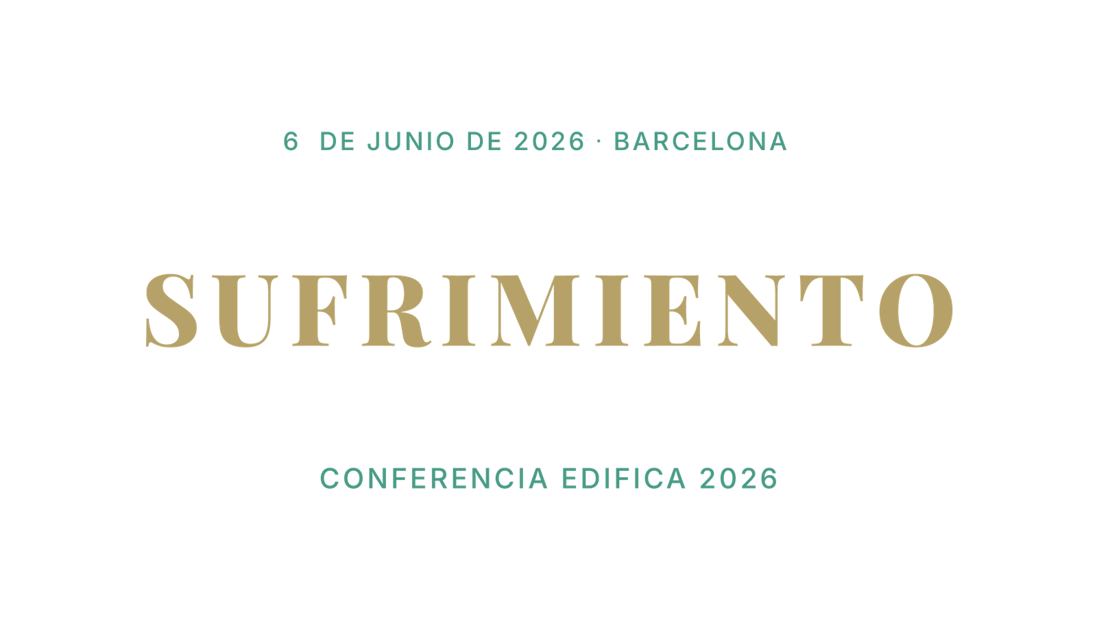 Sufrimiento — Conferencia Edifica 2026, 6 de junio, Barcelona